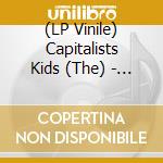 (LP Vinile) Capitalists Kids (The) - At A Loss vinile