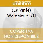 (LP Vinile) Walleater - I/II lp vinile di Walleater