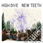 High Dive - New Teeth