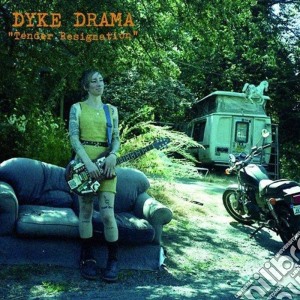 Dyke Drama - Tender Resignation cd musicale di Dyke Drama