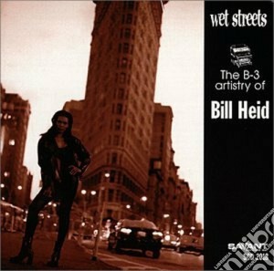 Bill Heid - Wet Streets cd musicale di Heid Bill