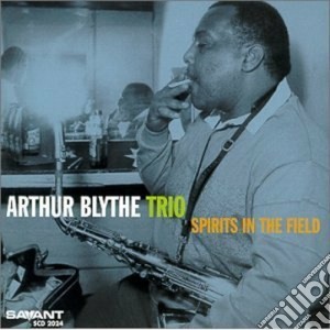 Arthur Blythe Trio - Spirits In The Fields cd musicale di Arthur blythe trio