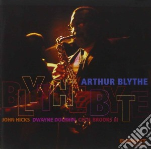 Arthur Blythe - Blythe Byte cd musicale di Arthur Blythe