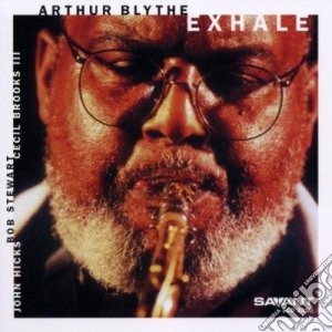 Arthur Blythe - Exhale cd musicale di Arthur Blythe