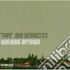 Papa John DeFrancesco - Walking Uptown cd