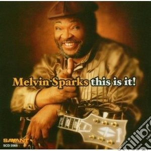 Melvin Sparks - This Is It! cd musicale di Sparks Melvin