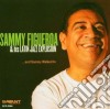 Sammy Figueroa & His Latin Jazz Explosion - And Sammy Walked In... cd