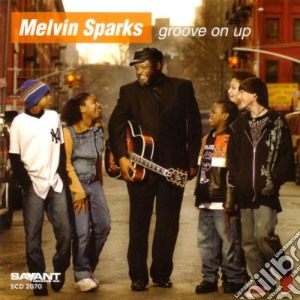 Melvin Sparks - Groove On Up cd musicale di Melvin Sparks