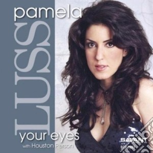 Pamela Luss - Your Eyes cd musicale di PAMELA LUSS