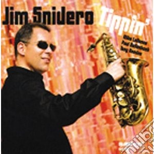 Jim Snidero - Tippin' cd musicale di Jim Snidero