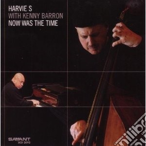Harvie S With Kenny Barron - Now Was The Time cd musicale di Harvie s & kenny bar