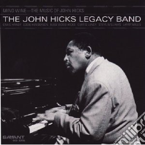 John Hicks Legacy Band - Mind Wine cd musicale di The john hicks legac