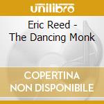 Eric Reed - The Dancing Monk cd