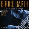 Bruce Barth - Three Things Of Beauty cd