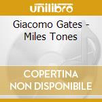 Giacomo Gates - Miles Tones cd musicale di Gates Giacomo