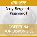 Jerry Bergonzi - Rigamaroll cd