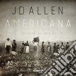 Jd Allen - Americana - Musing On Jazz And Blues cd