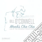 Bill O'Connell - Monk'S Cha Cha - Live At The Carnegie-Farian cd