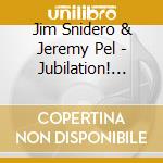 Jim Snidero & Jeremy Pel - Jubilation! Celebrating cd musicale di Jim Snidero & Jeremy Pel