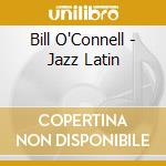 Bill O'Connell - Jazz Latin cd