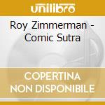 Roy Zimmerman - Comic Sutra cd musicale di Roy Zimmerman