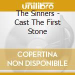 The Sinners - Cast The First Stone
