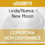 Linda/Nueva - New Moon