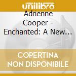 Adrienne Cooper - Enchanted: A New Generation Of Yiddishsong cd musicale di Adrienne Cooper