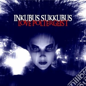 Inkubus Sukkubus - Love Poltergeist cd musicale di Sukkubus Inkubus