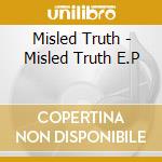Misled Truth - Misled Truth E.P cd