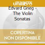 Edvard Grieg - The Violin Sonatas
