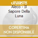 Aleco - Il Sapore Della Luna cd