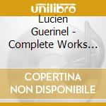 Lucien Guerinel - Complete Works For Piano - Jean-Louis Roblin (2 Cd)