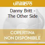 Danny Britt - The Other Side cd