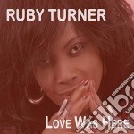 Ruby Turner - Love Was Here