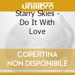 Starry Skies - Do It With Love cd musicale
