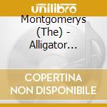 Montgomerys (The) - Alligator Joyride cd musicale di Montgomerys (The)