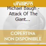 Michael Baugh - Attack Of The Giant Mechanical Man cd