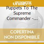 Puppets To The Supreme Commander - Puppets To The Supreme Commander (Ep) cd