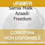 Samia Malik - Azaadi: Freedom cd musicale di Samia Malik