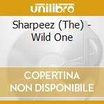 Sharpeez (The) - Wild One cd musicale di Sharpeez (The)