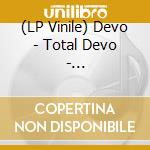 (LP Vinile) Devo - Total Devo - White/Blue/Green Edition lp vinile di Devo