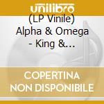 (LP Vinile) Alpha & Omega - King & Queen lp vinile di Alpha & Omega