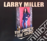 Larry Miller - The Sinner And The Saint (2 Cd) cd