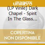 (LP Vinile) Dark Chapel - Spirit In The Glass (Gold & Black Vinyl) vinile