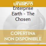 Enterprise Earth - The Chosen cd