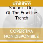 Sodom - Out Of The Frontline Trench cd