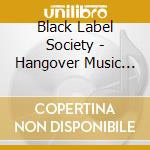 Black Label Society - Hangover Music Vol. Vi, cd