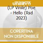 (LP Vinile) Poe - Hello (Rsd 2023) vinile