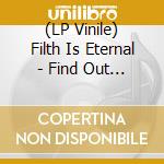 (LP Vinile) Filth Is Eternal - Find Out - Black & Spring Green Vinyl vinile